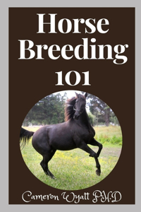 Horse Breeding 101