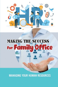 Making The Success For Family Office