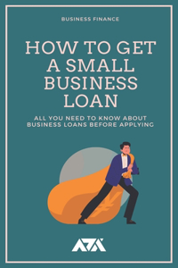 How to Get a Small Business Loan