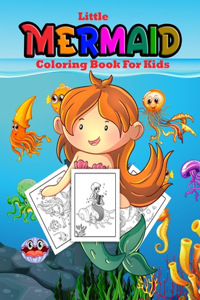 Little MERMAID Coloring Book For Kids