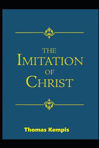 The Imitation of Christ: (illustrated edition)