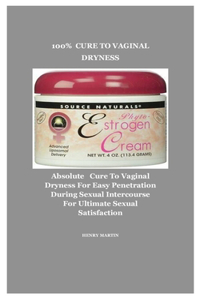 100% Cure to Vaginal Dryness