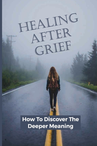 Healing After Grief