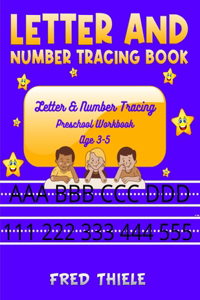 Letter and Number Tracing Book: For Kids Age 3-5