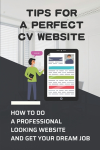 Tips For A Perfect CV Website