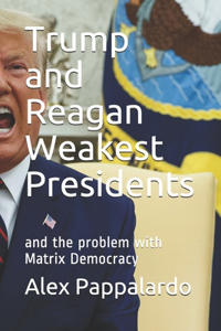 Trump and Reagan Weakest Presidents
