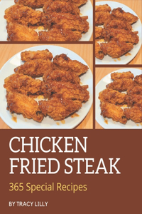 365 Special Chicken Fried Steak Recipes