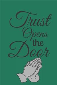Trust Opens The Door