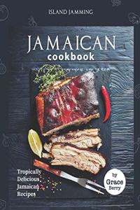 Island Jamming Jamaican Cookbook