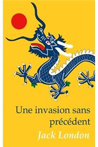 Une invasion sans précédent