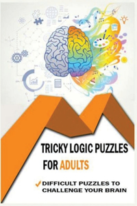 Tricky Logic Puzzles for Adults