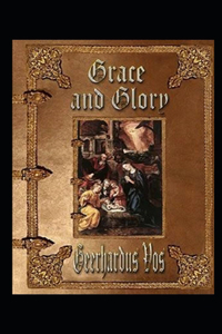 Grace and Glory Illustrated