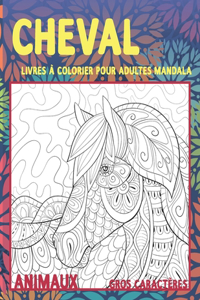 Livres à colorier pour adultes Mandala - Gros caractères - Animaux - Cheval