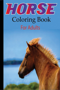 Horse Coloring Book for Adults