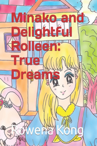 Minako and Delightful Rolleen