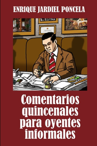 Comentarios quincenales para oyentes informales