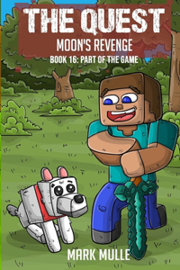Quest - Moon's Revenge Book 16: Part of the Game
