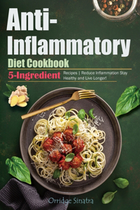 Anti-Inflammatory Diet Cookbook