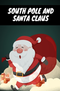South Pole And santa claus