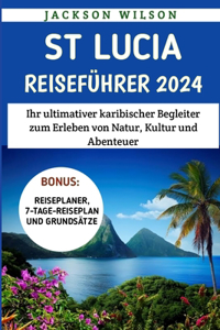 St. Lucia Reiseführer 2024