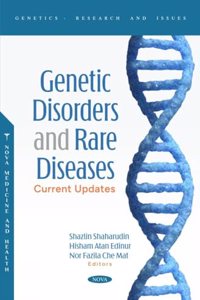 Genetic Disorders and Rare Diseases: Current Updates (Genetics - Research and Issues)