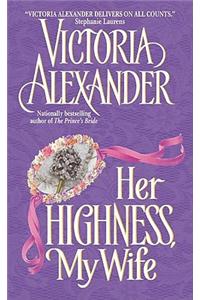 Her Highness, My Wife