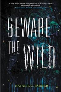 Beware the Wild