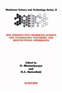 New Insights Into Membrane Science and Technology
