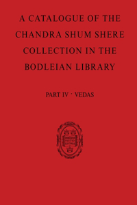 A Catalogue of the Chandra Shum Shere Collection in the Bodleian Library