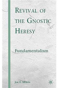 Revival of the Gnostic Heresy