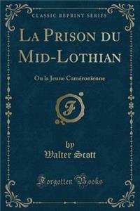 La Prison Du Mid-Lothian