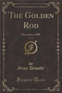 The Golden Rod, Vol. 19: December, 1909 (Classic Reprint)