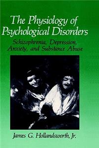 Physiology of Psychological Disorders