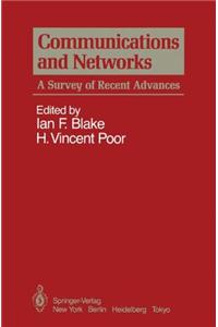 Communications and Networks: A Survey of Recent Advances
