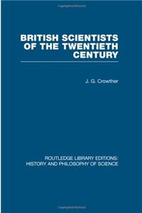 British Scientists of the Twentieth Century