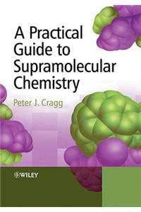 Practical Guide to Supramolecular Chem