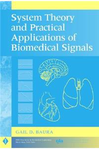 System Theory and Practical Applications of Biomedical Signals