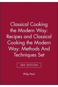 Classical Cooking the Modern WayRecipes 3e & Clasical Cooking the Modern Way: Methods and Techniques 3e Set
