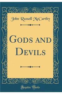 Gods and Devils (Classic Reprint)