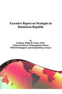 Executive Report on Strategies in Dominican Republic
