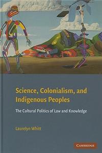 Science, Colonialism, and Indigenous Peoples