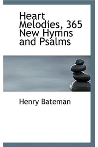 Heart Melodies, 365 New Hymns and Psalms