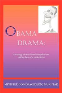 Obama Drama: A Strategy of Neo-Liberal Deception