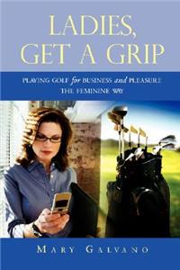 Ladies, Get A Grip