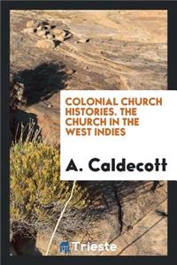 The Church in the West Indies: (new Impr.)