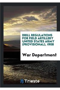 Drill Regulations for Field Artilery