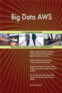 Big Data AWS A Complete Guide