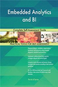 Embedded Analytics and BI Complete Self-Assessment Guide