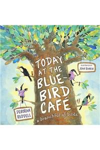 Toady at the Bluebird Cafe: A Branchful of Birds