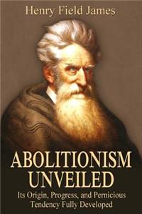 Abolitionism Unveiled